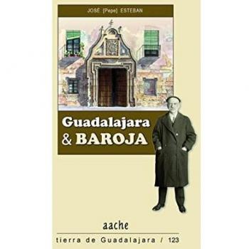 GUADALAJARA Y BAROJA