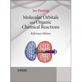 Molecular Orbitals and Organic Chemical Reactions: Reference Edition