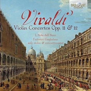 VIVALDI: Violin Concertos Opp. 11 & 12 - L'arte Dell'arco Federico Guglielmo