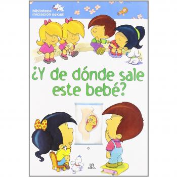 ¿Y de Dónde Sale este Bebé?