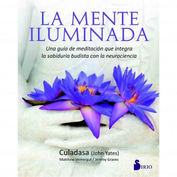 La mente iluminada - Culadasa ( John Yates)