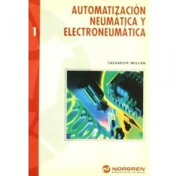 Automatización Neumática y Electroneumática - Millan Teja Salvador