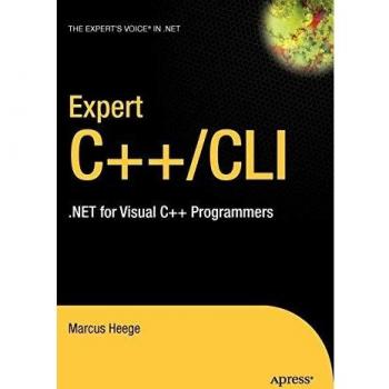 Expert C++/CLI: .NET for Visual C++ Programmers