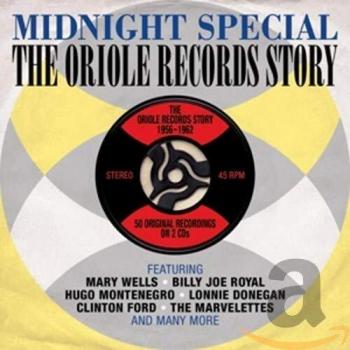 Midnight Special The Oriole Records Story