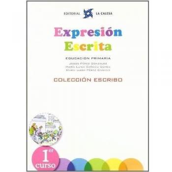 Expresión Escrita 1. La Calesa. Colección Escribo. - 9788481051544: EXPRESIÓN ESCRITA 1 - COLECCIÓN ESCRIBO - La Calesa