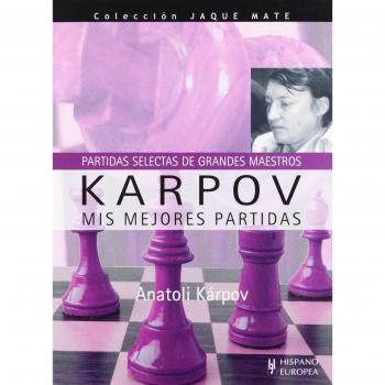 Karpov. Mis mejores partidas