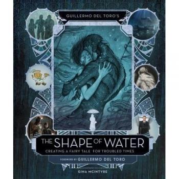 Guillermo del Toro: La Forma del Agua - Creando un Cuento de Hadas para Tiempos Difíciles