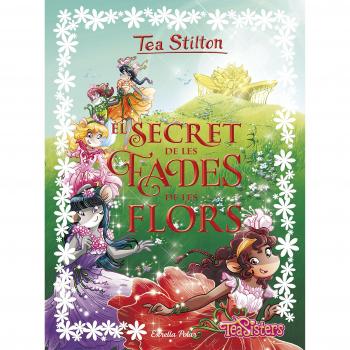 El secret de les fades de les flors - Tea Stilton