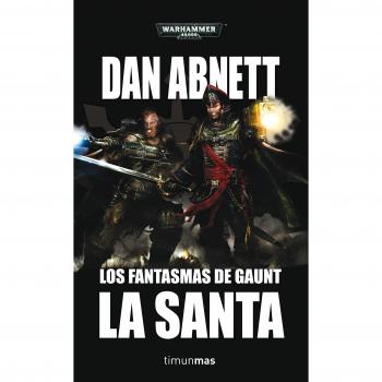 Los Fantasmas de Gaunt Omnibus nº 02 La Santa: Un ómnibus de Los Fantasmas de Gaunt - Dan Abnett
