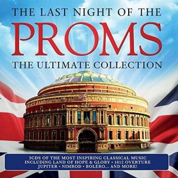 Last Night Of The Proms: The Ultimate Collection