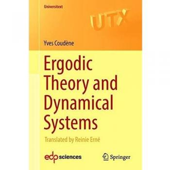 Ergodic Theory and Dynamical Systems: Comprehensive Academic Text by Yves Coudène
