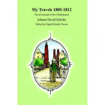 Diario de Viajes en Tapa Dura de Johann David Scholtz: Mis Viajes 1805-1812