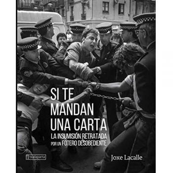Si te mandan una carta: La insumisión retratada por un fotero desobediente