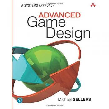 Advanced Game Design: A Systems Approach