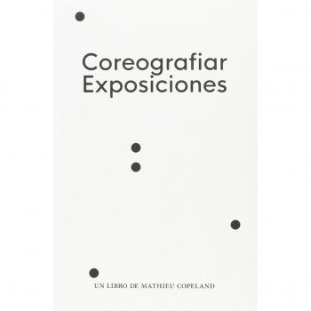 Coreografiar exposiciones