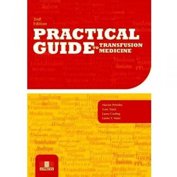 Practical Guide to Transfusion Medicine