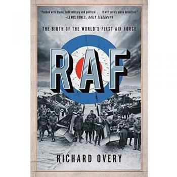 RAF: The Birth of the World's First Air Force