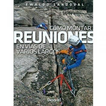 Cómo montar reuniones en vías de varios largos - Ewaldo Sandoval Reinaldo Saturno