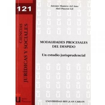 Modalidades procesales del despido: Un estudio jurisprudencial