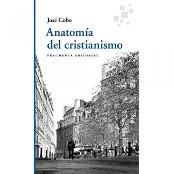Anatomía del cristianismo: 85 (Fragmentos