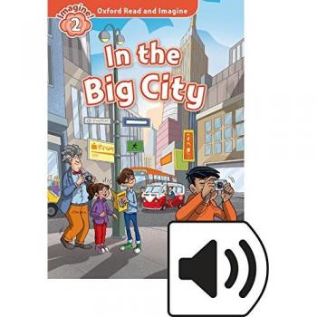 Oxford Read and ImagIne 2. In the Big City MP3 Pack - 9780194017619