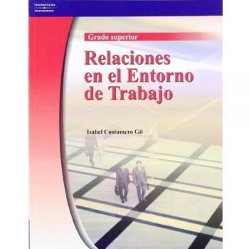 Relaciones en el entorno de trabajo. Grado superior
