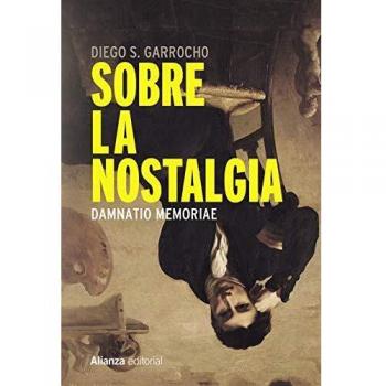 Sobre la nostalgia: Damnatio memoriae
