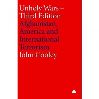 Unholy Wars: Afghanistan, America, and International Terrorism - Third Edition
