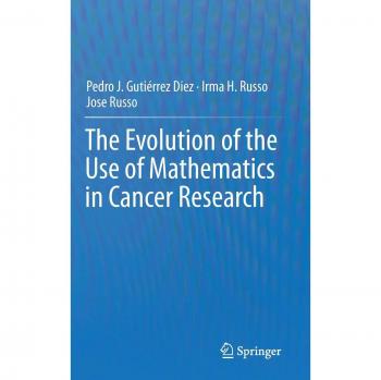 The Evolution of the Use of Mathematics in Cancer Research