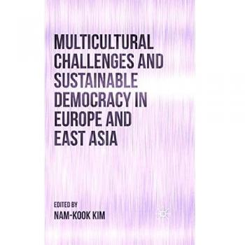 Multicultural Challenges and Sustainable Democracy in Europe and East Asia