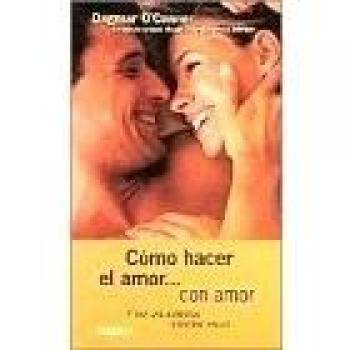 Cómo hacer el amor-- con amor
