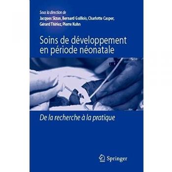 Soins de développement en période néonatale: De la recherche à la pratique