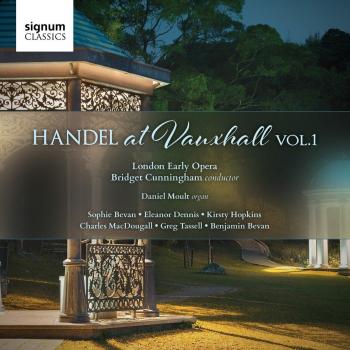 Handel at Vauxhall Volume 1 - Sophie Bevan