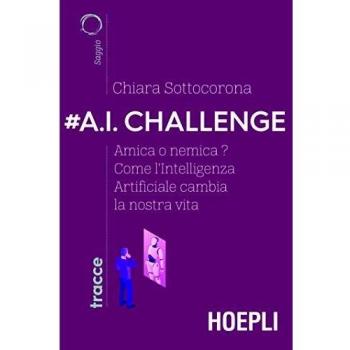 A.I. CHALLENGE Sorrocorona, Chiara HOEPLI LIBRO 2019