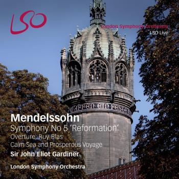 Mendelssohn: Symphony No.5 'Reformation';' Overtures: Calm Sea & Prosperous Voyage, Ruy Blas
