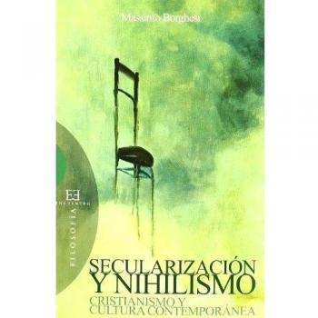 Secularización y nihilismo: Cristianismo y cultura contemporánea