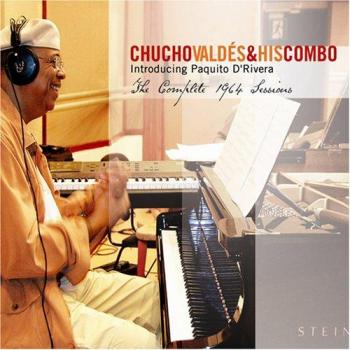 The Complete 1964 Sessions Introducing Paquito D'Rivera - Chucho Valdes