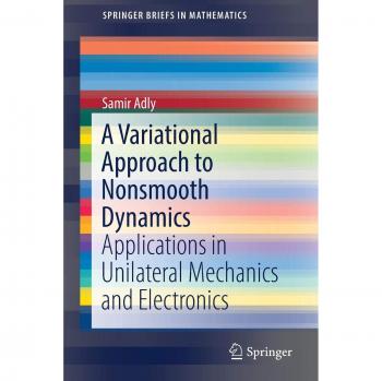 A Variational Approach to Nonsmooth Dynamics: Applications in Unilateral Mechanics and Electronics
