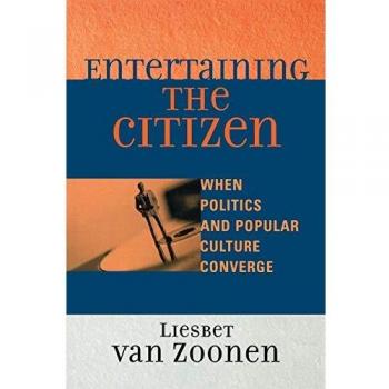 Entertaining the Citizen: Politics and Popular Culture Intersection (Critical Media Studies)
