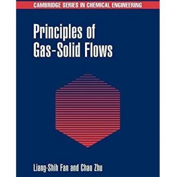 Principles Of Gas-Solid Flows (Cambridge Series In Chemical Engineering
