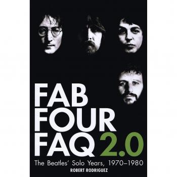 Fab four faq 2.0 - livre sur la musique: The Beatles' Solo Years: 1970-1980