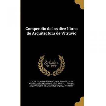 Compendio de los diez libros de Arquitectura de Vitruvio