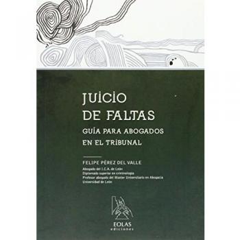 JUICIO DE FALTAS: GUÍA PARA ABOGADOS EN EL TRIBUNAL