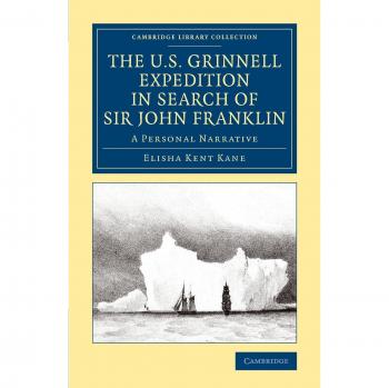Narrativa Personal de la Expedición Grinnell de EE. UU. en Busca de Sir John Franklin (Colección Biblioteca Cambridge - Exploración Polar)