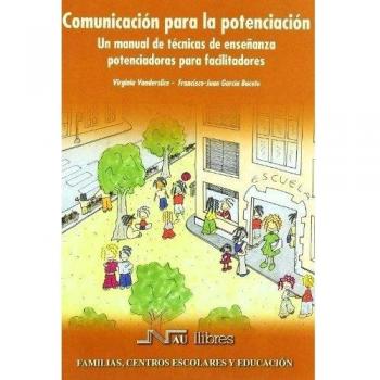 Comunicacion para la potenciación: Un Manual de técnicas de enseñanza potenciadoras para facilitadores