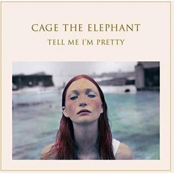 Cage The Elephant Tell Me I'm Pretty - 180gm Vinyl 2015 USA vinyl LP 88875-141701-4