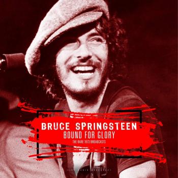 Bound for Glory: The Rare Broadcasts [Vinilo] - Bruce Springsteen