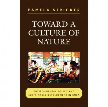 Libro sobre Política Ambiental y Desarrollo Sostenible en Cuba: Hacia una Cultura de la Naturaleza