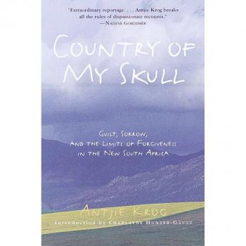 Country of My Skull: Guilt, Sorrow, and the Limits of Forgiveness in the New South Africa by Antjie Krog - Book