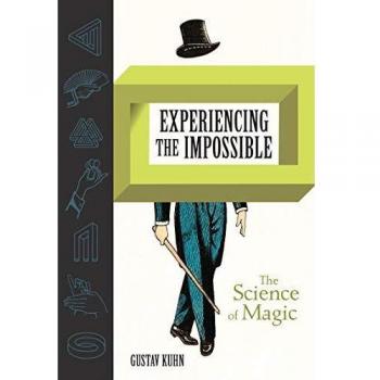 Experiencing the Impossible: The Science of Magic